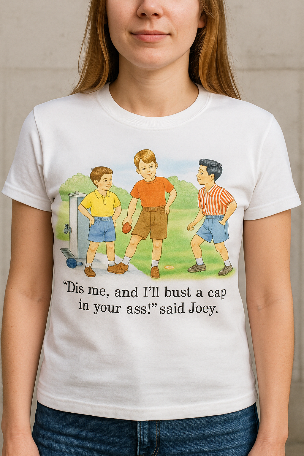 Childhood Dis Me, and I'll Bust a Cap in Your Ass, Said Joey White Tshirt