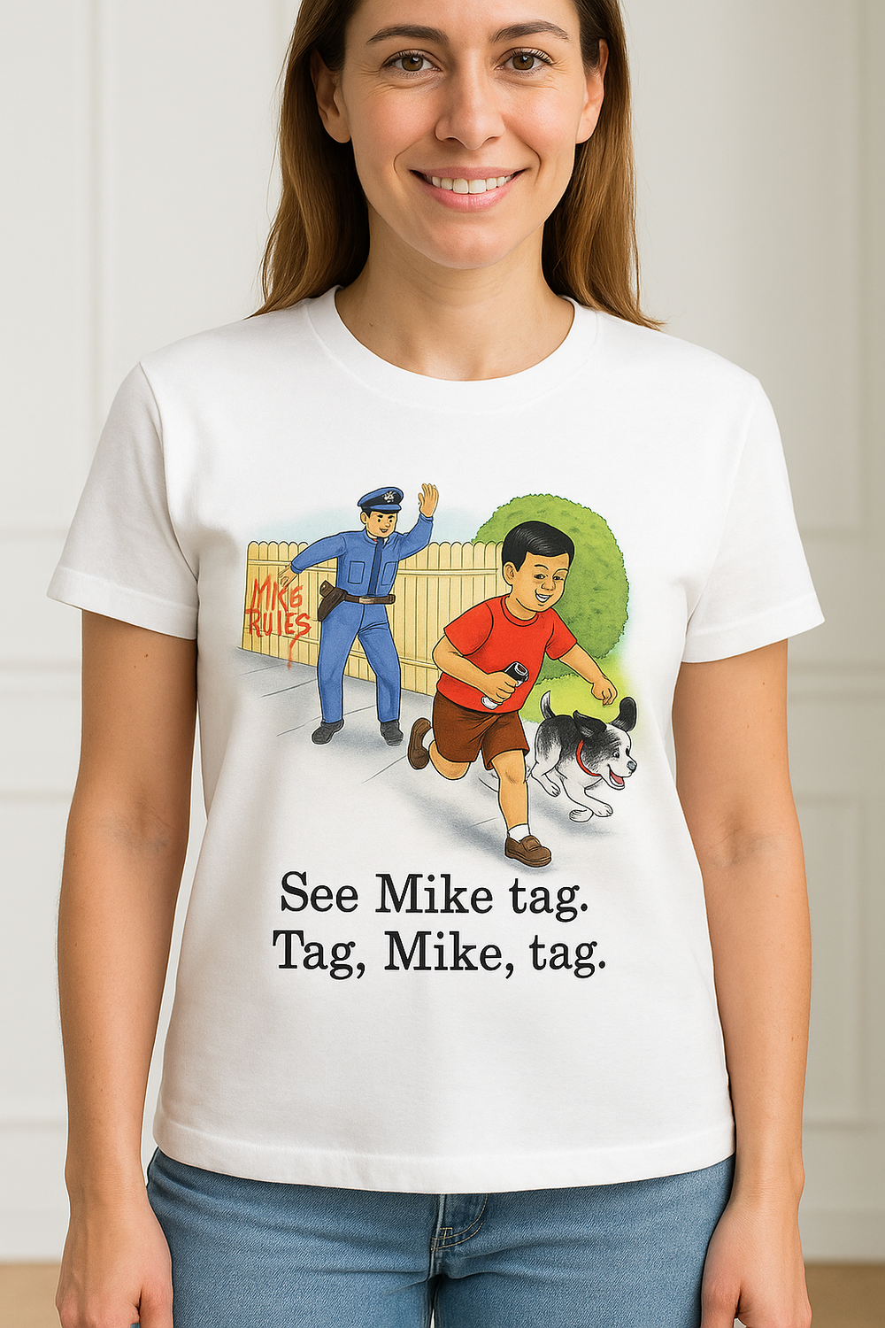 Childhood See Mike Tag. Tag, Mike, Tag. White Tshirt