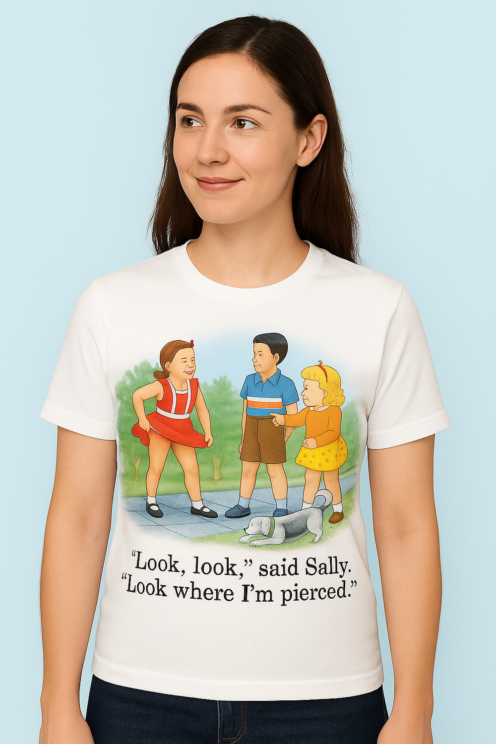 Childhood Look Where i'm Pierced Said Sally White Tshirt