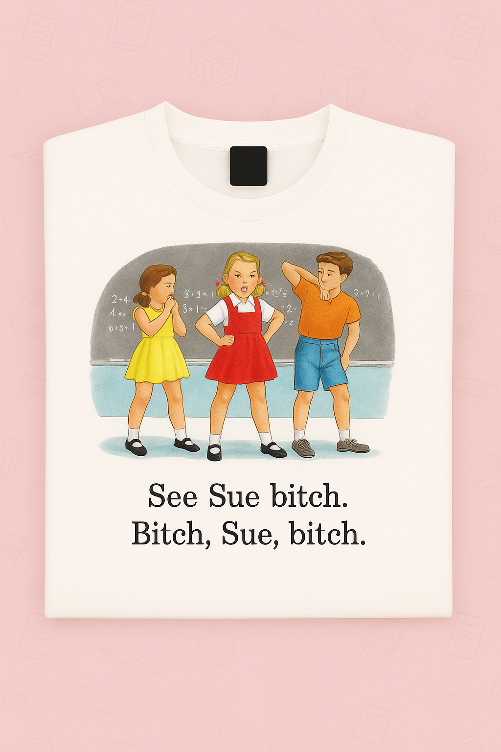 Childhood See Sue Bitch Tshirt