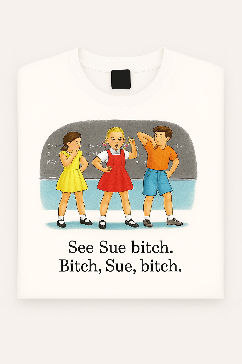 Childhood See Sue Bitch Tshirt
