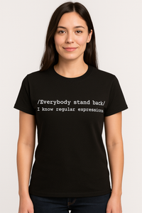 Thumbnail for Everybody Stand Back: I Know Regular Expressions Tshirt: Black With White Print