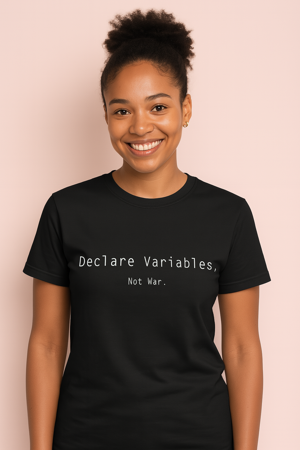 Declare Variables, Not War. Black Tshirt