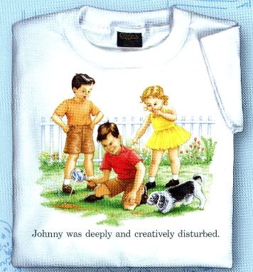 Childhood Johnny was Deeply and Creatively Disturbed White Tshirt - TshirtNow.website