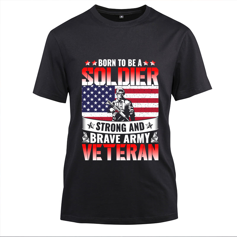Born to Be a Soldier Army Veteran t-shirt in Black, front view