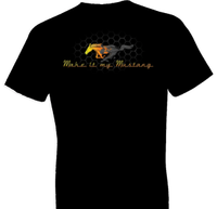 Thumbnail for Make it My Mustang Tshirt - TshirtNow.net - 1