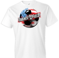 Thumbnail for Toughest On The Field Soccer Tshirt - TshirtNow.net - 1