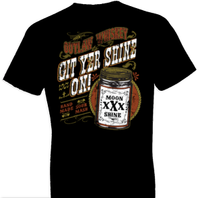 Thumbnail for Git Yer Shine On Moonshine Tshirt - TshirtNow.net - 1