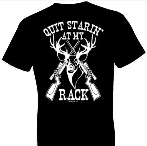Quit Starin' at My Rack Country Tshirt - TshirtNow.net - 1