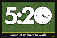 Thumbnail for 5:20 Some Of Us Have To Work Poster - TshirtNow.net