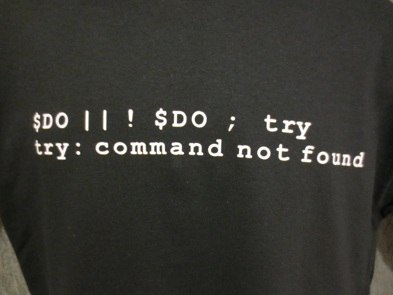 Do or Do Not; There is no Try (Computer Code Yoda Expression of Speech) Tshirt: Black With White Print - TshirtNow.net - 10