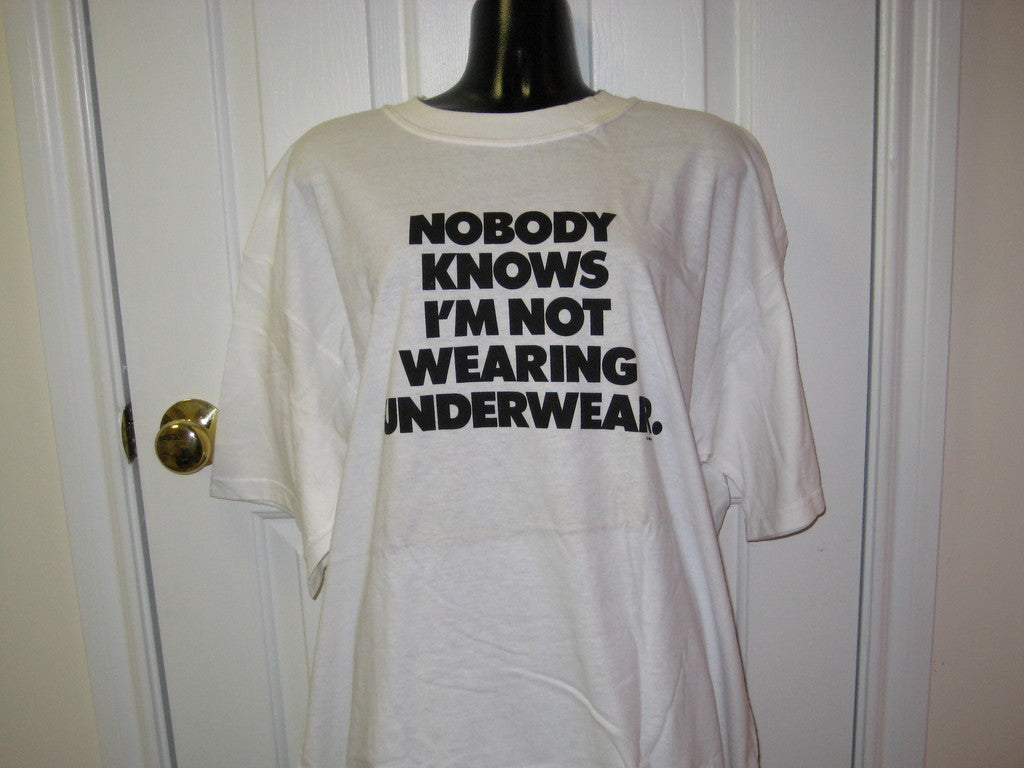 Nobody Knows I'm Not Wearing Underwear TShirt - TshirtNow.net - 2