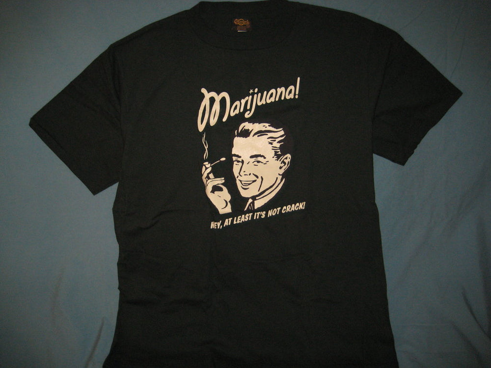 Retro Marijuana Hey, At Least it's Not Crack Green Tshirt Size XL - TshirtNow.net