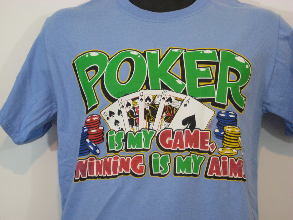 Poker is my Game Tshirt: Light Blue Colored Tshirt - TshirtNow.net - 1